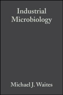 Industrial Microbiology : An Introduction