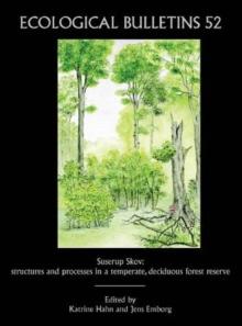 Ecological Bulletins, Suserup Skov : Structures and Processes in a Temperate, Deciduous Forest Reserve