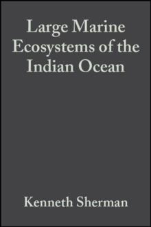 Large Marine Ecosystems of the Indian Ocean : Assessment, Sustainability and Management