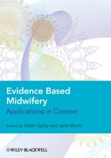 Evidence Based Midwifery : Applications in Context