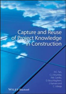 Capture and Reuse of Project Knowledge in Construction