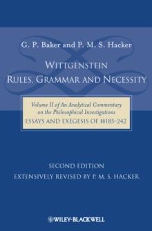 Wittgenstein: Rules, Grammar and Necessity : Volume 2 of an Analytical Commentary on the Philosophical Investigations, Essays and Exegesis 185-242