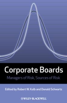 Corporate Boards : Managers of Risk, Sources of Risk