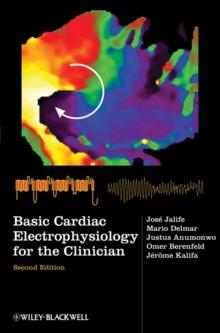 Basic Cardiac Electrophysiology for the Clinician