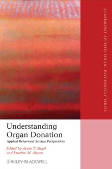 Understanding Organ Donation : Applied Behavioral Science Perspectives