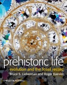 Prehistoric Life : Evolution and the Fossil Record