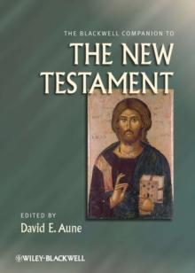 The Blackwell Companion to The New Testament