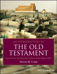 An Introduction to the Old Testament : Sacred Texts and Imperial Contexts of the Hebrew Bible