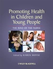 Promoting Health in Children and Young People : The Role of the Nurse