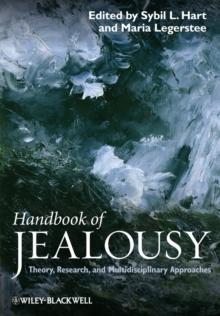 Handbook of Jealousy : Theory, Research, and Multidisciplinary Approaches