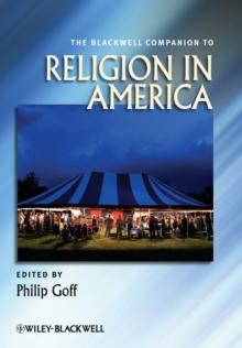 The Blackwell Companion to Religion in America