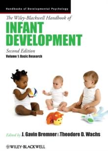 The Wiley-Blackwell Handbook of Infant Development, Volume 1