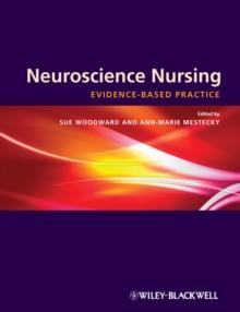 Neuroscience Nursing : Evidence-Based Theory and Practice