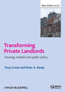 Transforming Private Landlords : Housing, Markets and Public Policy