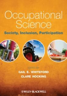 Occupational Science : Society, Inclusion, Participation