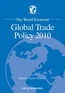 The World Economy : Global Trade Policy 2010