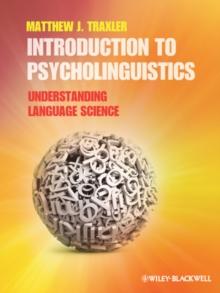 Introduction to Psycholinguistics : Understanding Language Science