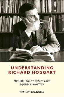 Understanding Richard Hoggart : A Pedagogy of Hope