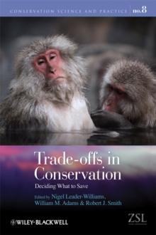 Trade-offs in Conservation : Deciding What to Save