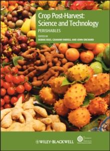 Crop Post-Harvest: Science and Technology, Volume 3 : Perishables