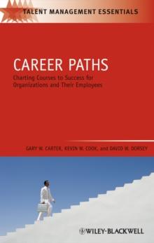 Career Paths : Charting Courses to Success for Organizations and Their Employees