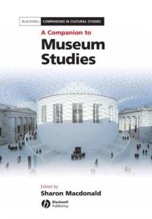 A Companion to Museum Studies