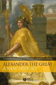 Alexander the Great : A New History