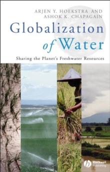 Globalization of Water : Sharing the Planet's Freshwater Resources