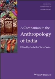 A Companion to the Anthropology of India