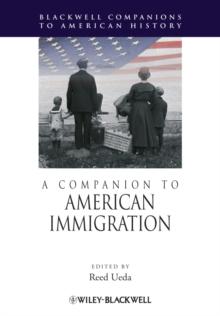 A Companion to American Immigration