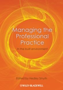 Managing the Professional Practice : In the Built Environment