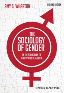 The Sociology of Gender : An Introduction to Theory and Research