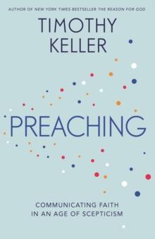 Preaching : Communicating Faith in an Age of Scepticism