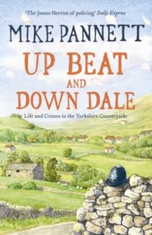 Up Beat and Down Dale: Life and Crimes in the Yorkshire Countryside