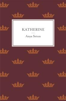 Katherine : The classic historical romance