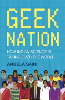 Geek Nation : How Indian Science is Taking Over the World