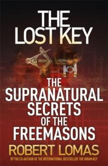 The Lost Key : The Supranatural Secrets of the Freemasons