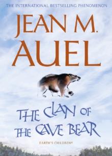 The Clan of the Cave Bear : The first book in the internationally bestselling series