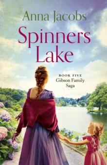 Spinners Lake : Book Five in the stunningly heart-warming Gibson Family Saga