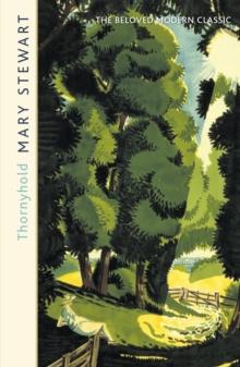 Thornyhold : A gothic romance featuring sparkling prose, delightful characterisation and classic intrigue from the Queen of the Romantic Mystery