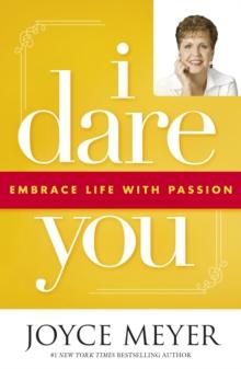 I Dare You : Embrace Life with Passion