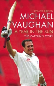 Year In The Sun : A legacy in Cricket