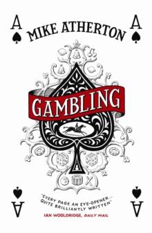 Gambling : A Story of Triumph and Disaster