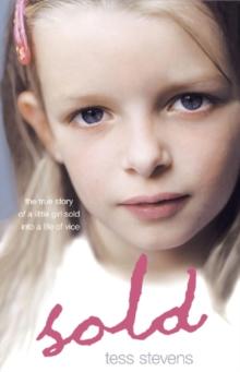 Sold : A young girl betrayed by her mother into a life of vice