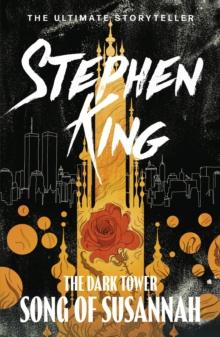 The Dark Tower VI: Song of Susannah : (Volume 6)