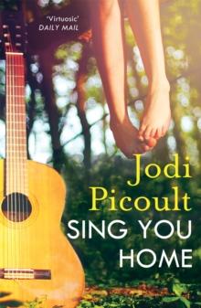 Sing You Home : the moving story you will not be able to put down by the number one bestselling author of A Spark of Light