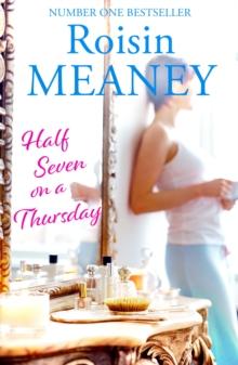 Half Seven on a Thursday : A warm and captivating page-turner about love, friendship and new beginnings