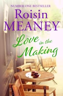 Love in the Making : a sweet and moving story of heartbreak and new beginnings