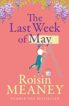 The Last Week of May : An irresistible tale of friendship and new beginnings