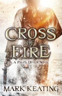 Cross of Fire : A Pirate Devlin Novel